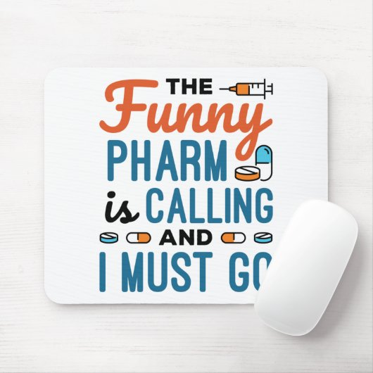 Der Funny Pharma ruft und ich muss gehen Mousepad (Mit Mouse)