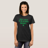 Der Funny St Patrick's Day wird höchstwahrscheinli T-Shirt (Vorne ganz)