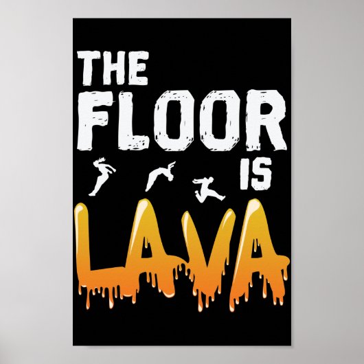 Der Fußboden ist Lava Poster (Vorne)