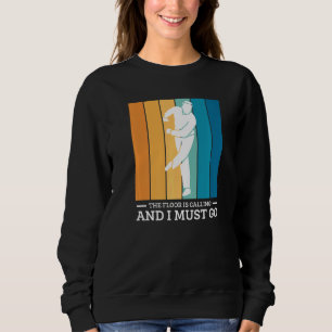Der Fußboden ruft und ich muss Tanz 1 Gestochen we Sweatshirt