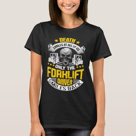Der Gabelstaplertod lächelt bei uns allen Forkli T-Shirt (Vorderseite)
