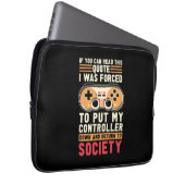 Der Gamer war gezwungen, meinen Controller zu stel Laptopschutzhülle (Vorne Rechts)