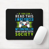 Der Gamer war gezwungen, meinen Controller zu stel Mousepad (Mit Mouse)
