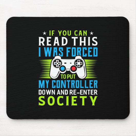 Der Gamer war gezwungen, meinen Controller zu stel Mousepad (Vorne)