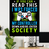 Der Gamer war gezwungen, meinen Controller zu stel Poster (Heimbüro)
