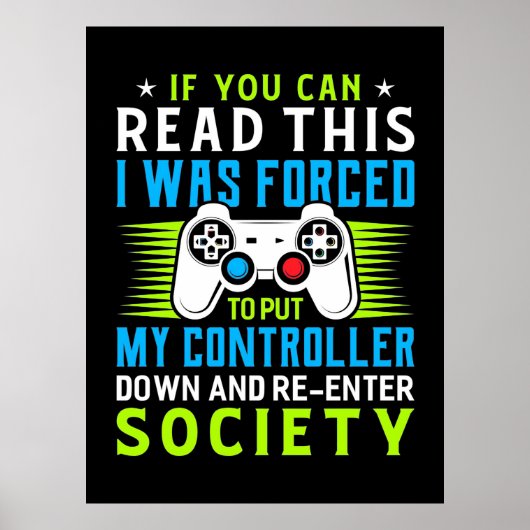 Der Gamer war gezwungen, meinen Controller zu stel Poster (Vorne)