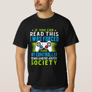 Der Gamer war gezwungen, meinen Controller zu stel T-Shirt