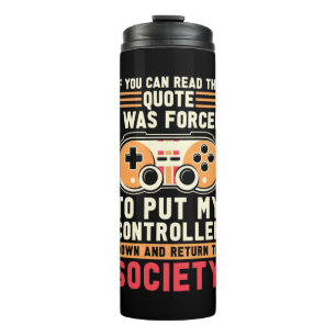 Der Gamer war gezwungen, meinen Controller zu stel Thermosbecher