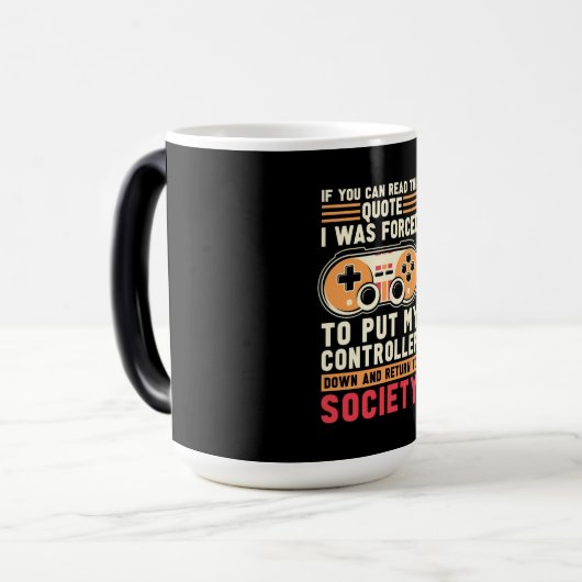 Der Gamer war gezwungen, meinen Controller zu stel Verwandlungstasse (Vorderseite Links)