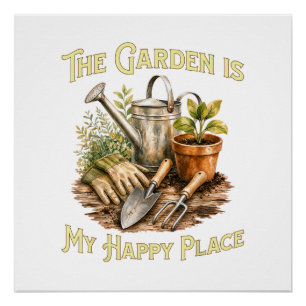 Der Garten ist mein glücklicher Ort - Gartenliebha Poster