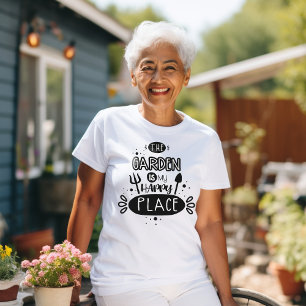 Der Garten ist mein glücklicher Ort T-Shirt