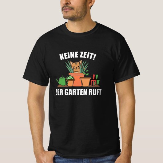 Der Garten ruft Gärtner Cat Garden an T-Shirt (Vorderseite)