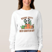 Der Garten ruft Gärtner Panda Garden an Sweatshirt (Vorderseite)