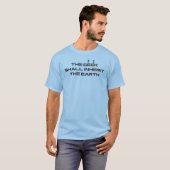 Der Geek soll die Erde erben T-Shirt (Vorne ganz)
