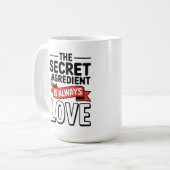 "Der Geheimbestandteil ist immer Liebe Kaffeetasse (Vorderseite Links)