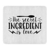 Der Geheimbestandteil ist Liebe Schneidebrett (Vorderseite)