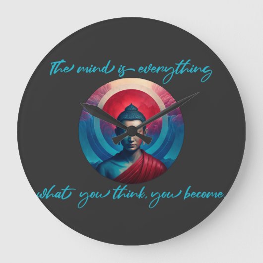 Der Geist ist alles, was man zu werden glaubt Große Wanduhr (Vorderseite)