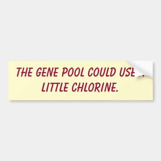 Der Genpool könnte ein weniges Chlor benutzen Autoaufkleber (Vorne)