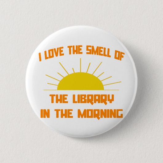 Der Geruch der Bibliothek am Morgen Button (Vorderseite)