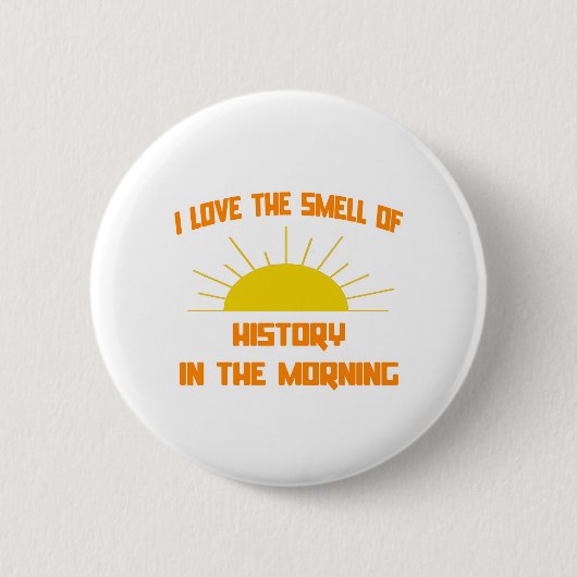 Der Geruch der Geschichte am Morgen Button (Vorderseite)
