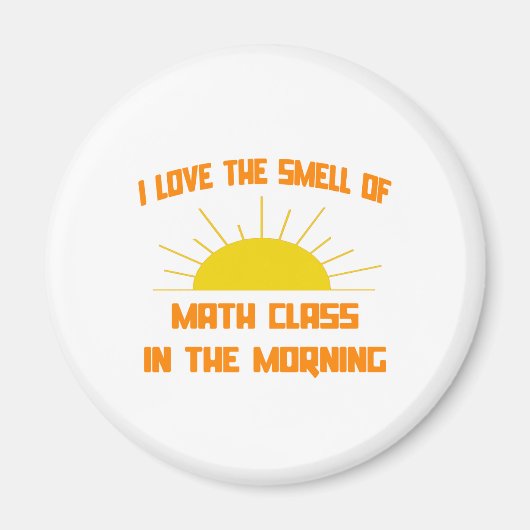 Der Geruch der Mathe-Klasse am Morgen Magnet (Vorne)