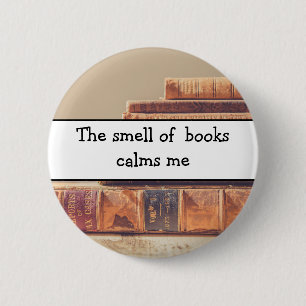 Der Geruch von Büchern, Buchliebhaber, literarisch Button