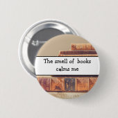 Der Geruch von Büchern, Buchliebhaber, literarisch Button (Vorne & Hinten)