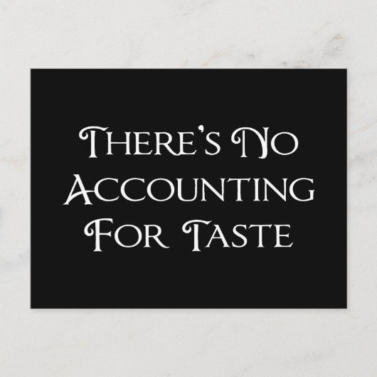 Der Geschmack wird nicht berücksichtigt Postkarte (Vorderseite)
