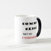 "Der gesunde Menschenverstand ist nicht..." Phrase Verwandlungstasse (VorderseiteRechts)