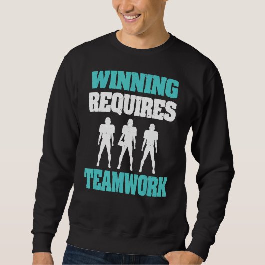 Der Gewinn erfordert Teamwork und den American Foo Sweatshirt (Vorderseite)