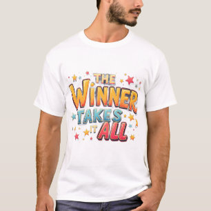 Der Gewinner nimmt alles - TikTok Trend Inspiriert T-Shirt