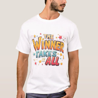 Der Gewinner nimmt alles - TikTok Trend Inspiriert T-Shirt