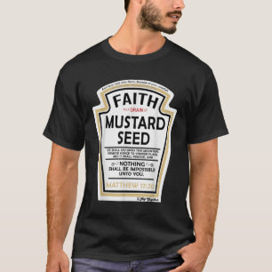 Der Glaube als ein Grain von Senf Seed Christlich  T-Shirt