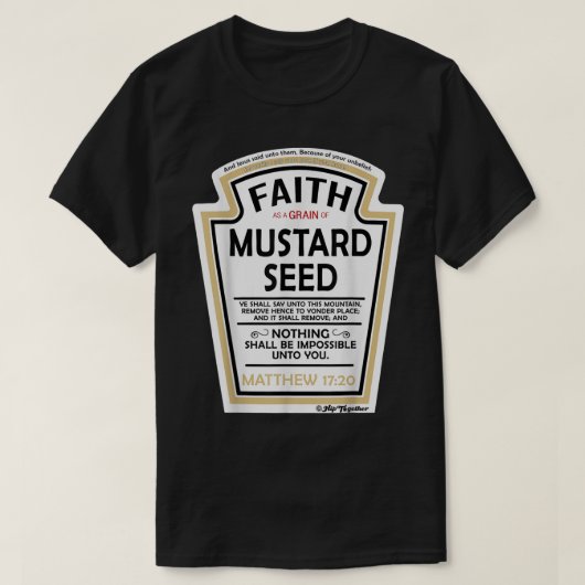 Der Glaube als ein Grain von Senf Seed Christlich  T-Shirt (Design vorne)