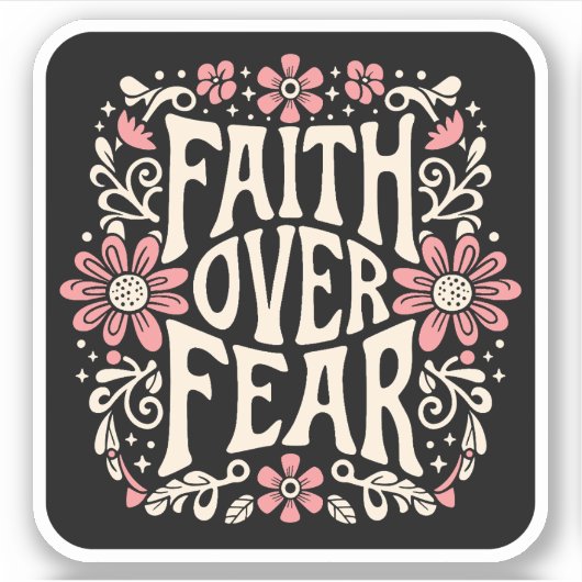 Der Glaube an die Angst wird Christlich Aufkleber (Vorderseite)