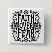 Der Glaube an die Angst wird Christlich Button (Vorderseite)