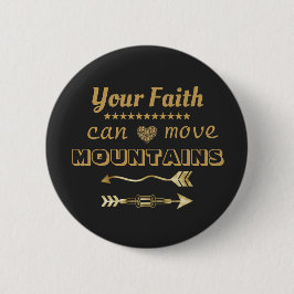 Der Glaube bewegt die Berge moderner Inspiration Button