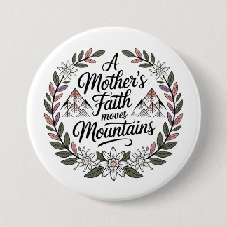 Der Glaube einer Mutter bewegt Berge Button