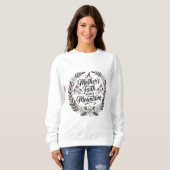 Der Glaube einer Mutter bewegt Berge Sweatshirt (Vorne ganz)