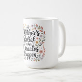 Der Glaube einer Mutter bewirkt Wunder Kaffeetasse (VorderseiteRechts)