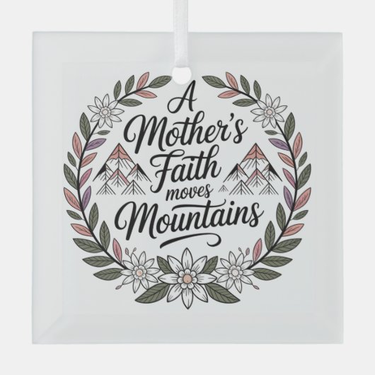 Der Glaube einer Mutter versetzt Berge Ornament Aus Glas (Vorderseite)