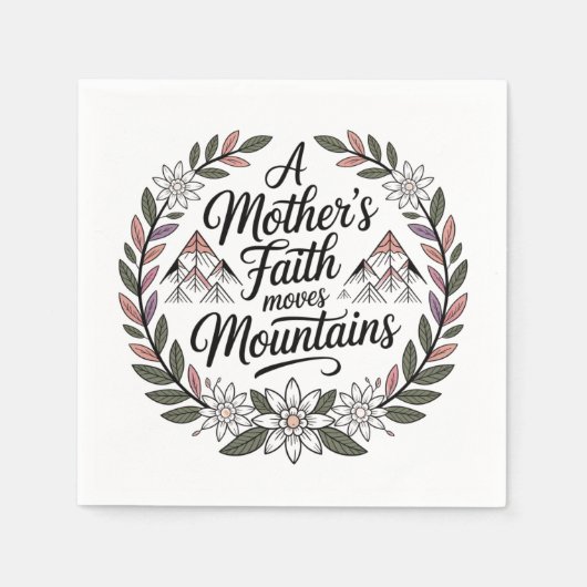 Der Glaube einer Mutter versetzt Berge Serviette (Vorderseite)