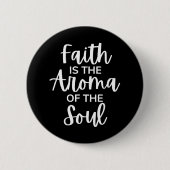 Der Glaube ist das Aroma des Souls Button (Vorderseite)