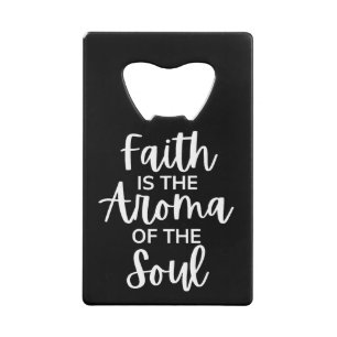 Der Glaube ist das Aroma des Souls Geldbeutel Flaschenöffner
