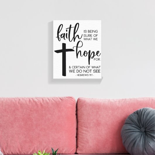 Der Glaube ist sicher, was wir hoffen.. Leinwanddruck (Insitu (Wohnzimmer))