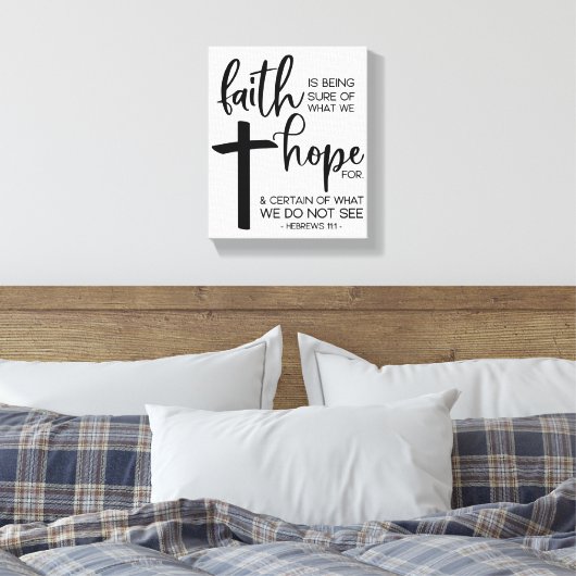 Der Glaube ist sicher, was wir hoffen.. Leinwanddruck (Insitu (Schlafzimmer))