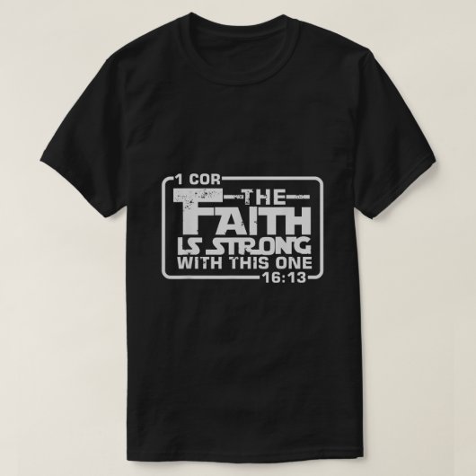 Der Glaube ist stark mit diesem einen Christlichen T-Shirt (Design vorne)