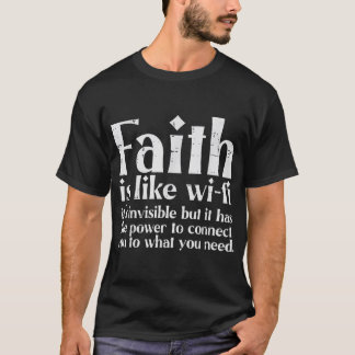 Der Glaube ist wie Wifi Gott Jesus Religiöse Chris T-Shirt