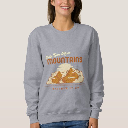 Der Glaube kann Berge im Freien bewegen Sweatshirt (Vorderseite)