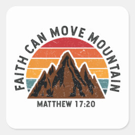 Der Glaube kann den Berg bewegen Quadratischer Aufkleber
